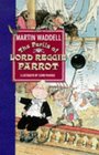The Perils of Lord Reggie Parrot