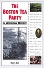 The Boston Tea Party in American History