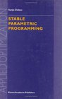 Stable Parametric Programming