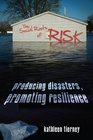 The Social Roots of Risk Producing Disasters Promoting Resilience