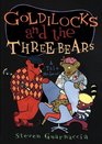 Goldilocks and the Three Bears : A Tale Moderne