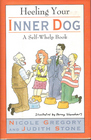 Heeling Your Inner Dog A SelfWhelp Book