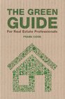 The Green Guide for Real Estate Professionals