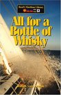 All for a Bottle of Whisky (Reed's Maritime Library)