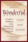 Wonderful Marriage A Guide to Building a Great Relationship That Will Last a Lifetime