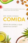 Comida Afinal de contas o que devemos comer
