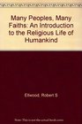 Many Peoples Many Faiths An Introduction to Religious Life of Humankind
