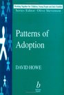 Patterns of Adoption Nature Nurture and Psychosocial Development