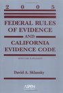 Federal Rules of Evidence and California Evidence Code 2005