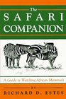 The Safari Companion A Guide to Watching African Mammals