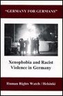 Germany for Germans Xenophobia and Racist Violence in Germany
