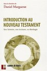 Introduction Au Nouveau Testament Son Histoire Son Ecriture Sa Theologie