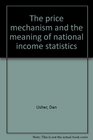 The price mechanism and the meaning of national income statistics