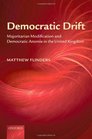 Democratic Drift Majoritarian Modification and Democratic Anomie in the United Kingdom