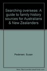 Searching overseas A guide to family history sources for Australians  New Zealanders