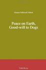 Peace on Earth Goodwill to Dogs