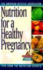 Pregnancy Nutrition Good Health for You and Your Baby