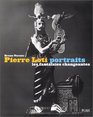 Pierre Loti  Portraits  Les Fantaisies changeantes