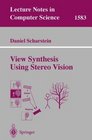 View Synthesis Using Stereo Vision