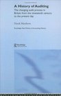 A History of Auditing The Changing Audit Process in Britain from the Nineteenth Century to the Present Day