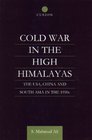 Cold War in the High Himalayas The Usa China and South Asia in the 1950s