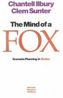 The Mind of a Fox Scenario Planning in Action