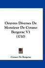 Oeuvres Diverses De Monsieur De Cyrano Bergerac V1