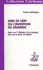 Jean De Lery Ou L'Invention Du Sauvage