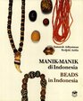 Manikmanik di Indonesia  Beads in Indonesia