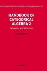 Handbook of Categorical Algebra Volume 2 Categories and Structures