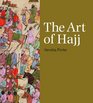 The Art of Hajj by Venetia Porter