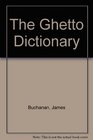 The Ghetto Dictionary