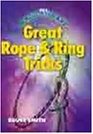Great Rope and Ring Tricks