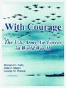 With Courage The Us Army Air Forces in World War II