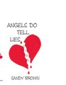 Angels Do Tell Lies