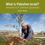 What Is PalestineIsrael Revised Answers to Common Questions