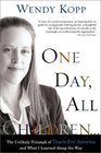 One Day All Children The Unlikely Triumph of Teach for America and What I Learned Along the Way