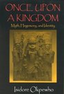 Once upon a Kingdom Myth Hegemony  Identity