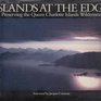Islands at the edge Preserving the Queen Charlotte Islands wilderness