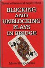 Blocking and Unblocking Plays at Bridge