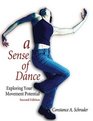 A Sense of Dance Exploring Your Movement Potential