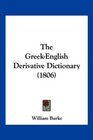 The GreekEnglish Derivative Dictionary