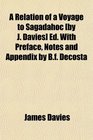 A Relation of a Voyage to Sagadahoc  Ed With Preface Notes and Appendix by Bf Decosta