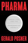 Pharma: Greed, Lies, and the Poisoning of America