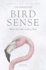 Bird Sense What It's Like to Be a Bird