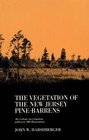 The Vegetation of the New Jersey PineBarrens An Ecologic Investigation