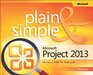 Microsoft Project 2013 Plain  Simple