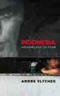 Indonesia Archipelago of Fear
