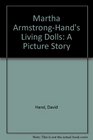 Martha ArmstrongHand's living dolls A picture story