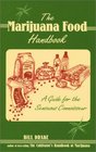 The Marijuana Food Handbook A Guide for the Sensuous Connoisseur
